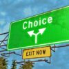 Choice and Exit sign